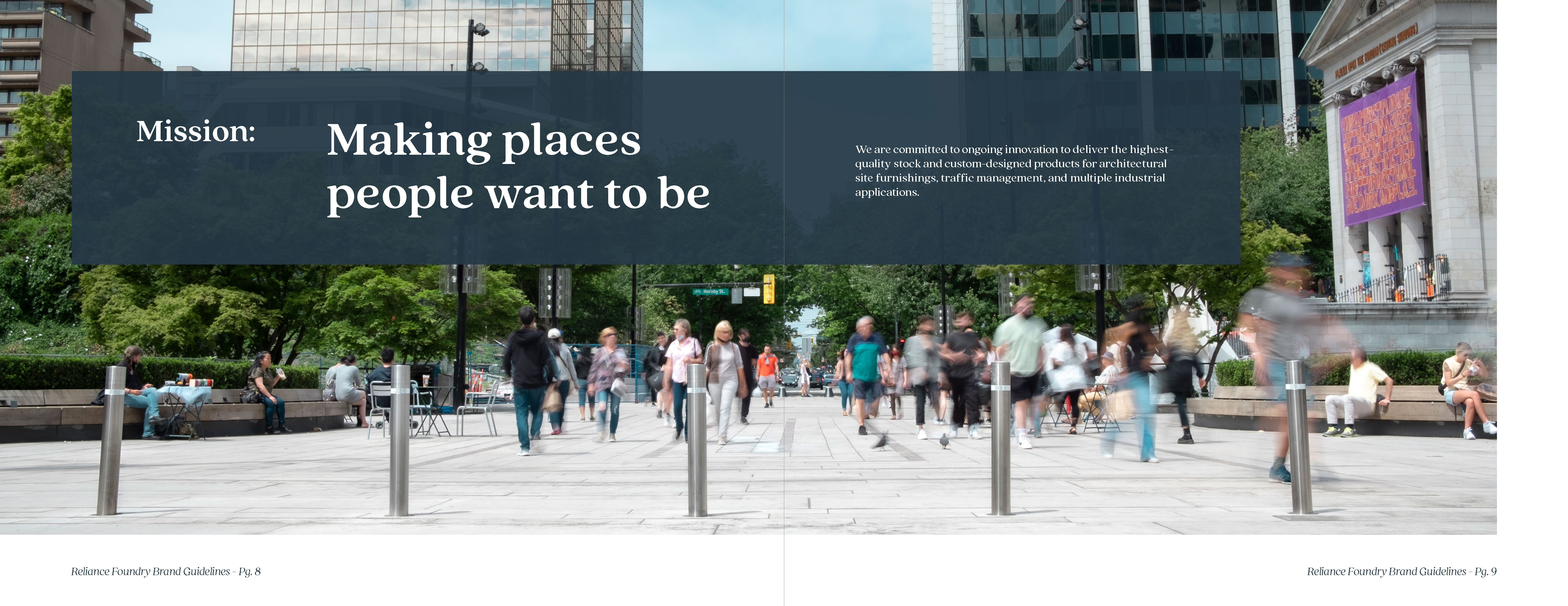 Making places people want to be. That's Reliance Foundry's mission statement, and it's laid over an immersive view of stainless steel removable bollards at Vancouver Art Gallery's plaza.