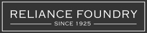 A dark grey rectangle with white text that reads: Reliance Foundry. Since 1925.